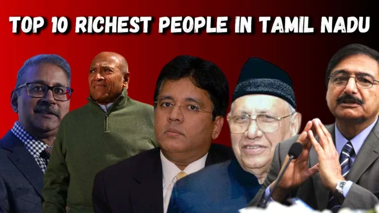 An Overwhelming List of Top 10 Richest man in Tamil Nadu 2025