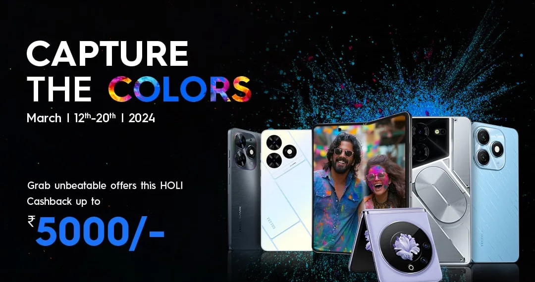 Celebrate Holi with TECNO's Colourful Deals on Smartphones