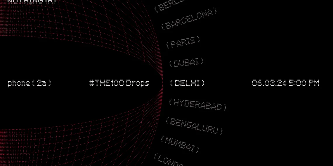 Anticipate the Arrival: The Launch of Nothing Phone (2a) and Its Exclusive First Sale