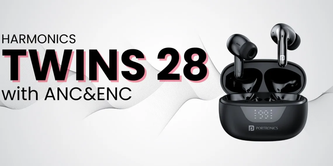 Portronics Harmonics Twins 28: The Ultimate Wireless Earbuds Experience
