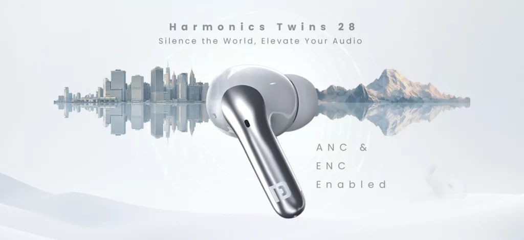 Portronics Harmonics Twins 28: The Ultimate Wireless Earbuds Experience