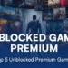unblocked games premium