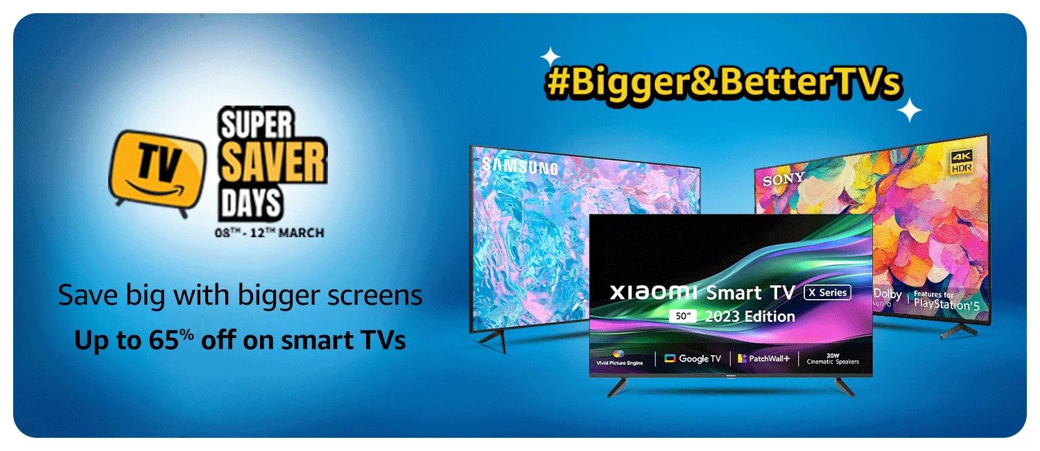 Discover the Best TV Deals at Amazon.in's TV Super Saver Days!