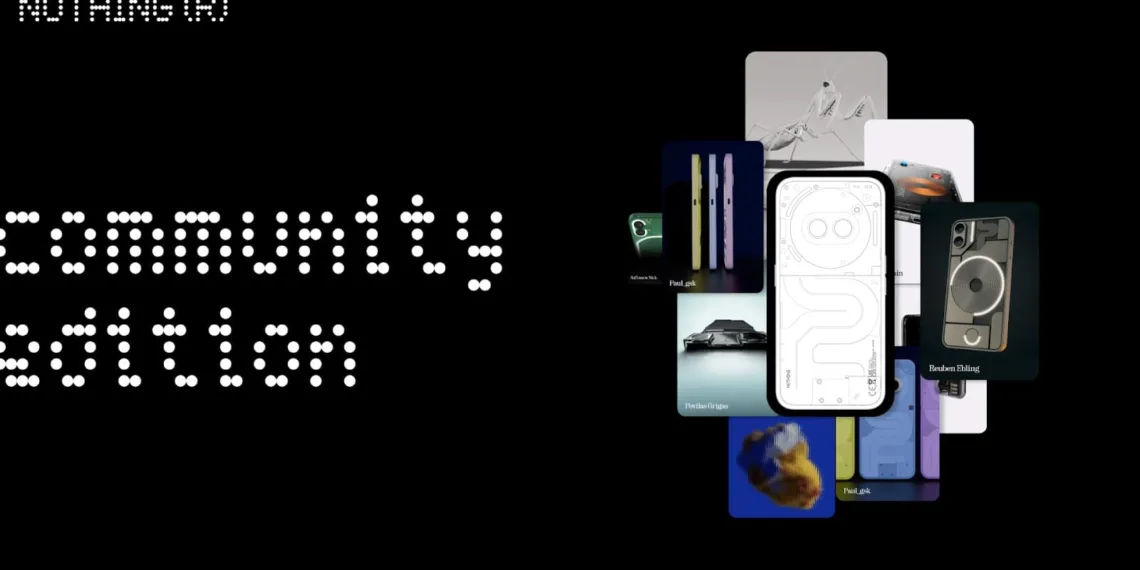 Nothing announces "The Community Edition Project": Co-Create the Ultimate Phone (2a) with Nothing!