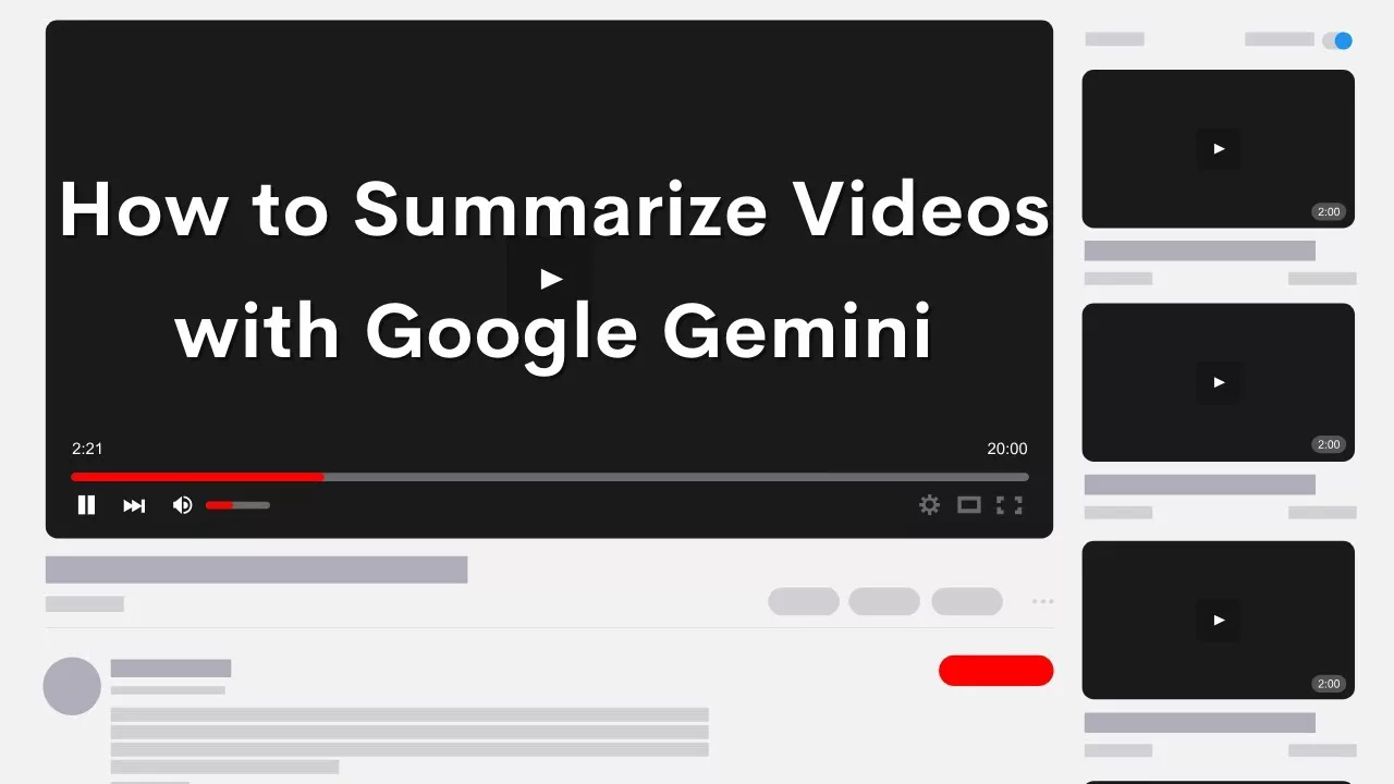 How to Summarize YouTube Videos Using Google Gemini: 2024 Guide