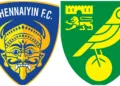 Chennaiyin FC and Norwich City FC Join Hands to Develop Football Development and Global Outreach