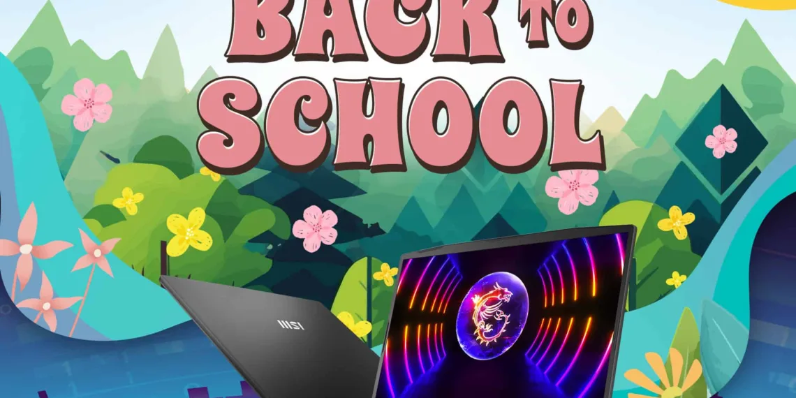 Power Up Your Studies: MSI Back-to-School Laptop Deals are here