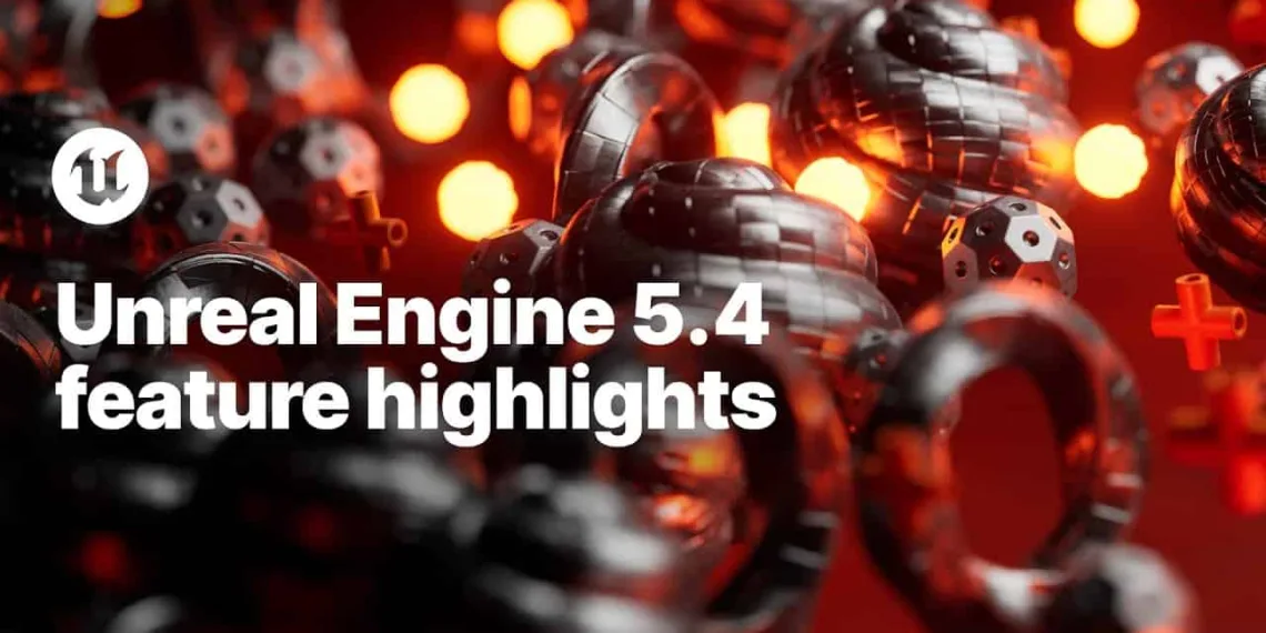 Unreal 5.4