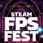 Steam FPS Fest 2024: Top Picks for Every Gamer