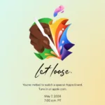 Apple’s May 7 Event: How to Watch and What to Expect?