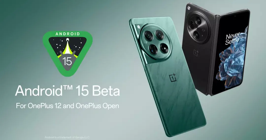 OnePlus Rolls Out Android 15 Beta for OnePlus 12 and OnePlus Open