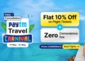 Paytm Launches Travel Carnival with Exclusive Summer Deals