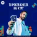 PokerBaazi Launches New Campaign with Shahid Kapoor, Celebrating India's Innate Poker Skills