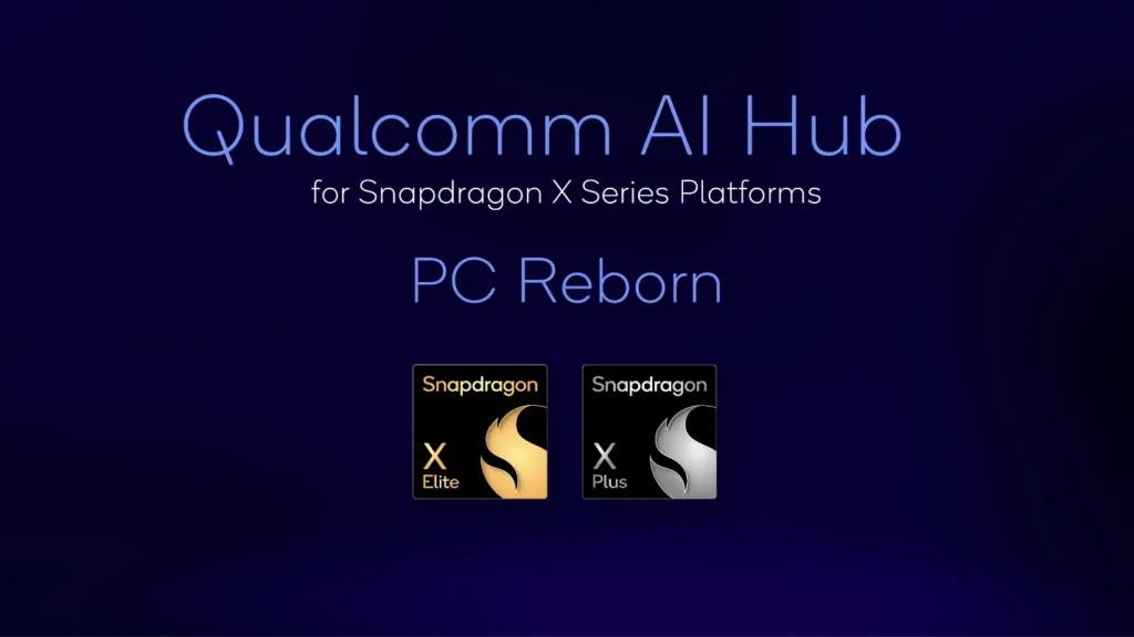 Qualcomm Expands AI Hub to Support Snapdragon X Series Platforms at Microsoft Build 2024