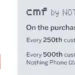 CMF by Nothing Announces Exclusive Offers and Exciting Giveaway During Flipkart and Myntra Sales