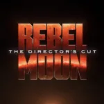Zack Snyder’s ‘Rebel Moon’ Director’s Cut Trailer Released: A Galactic Saga Unleashed