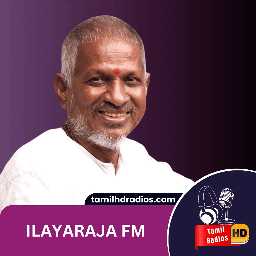 Ilayaraja FM Radio: A Melodic Journey Through Time