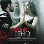 Bloody Ishq Release Date: Everything About Trailer, Cast, Plot Expectations and More