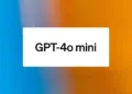 OpenAI Announces GPT-4o Mini: Affordable and Powerful AI Model
