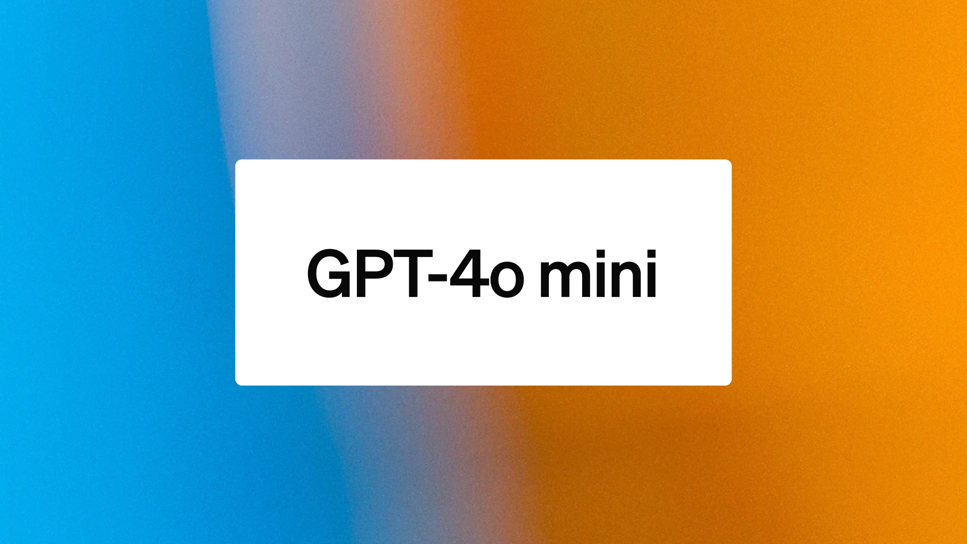 OpenAI Announces GPT-4o Mini: Affordable and Powerful AI Model