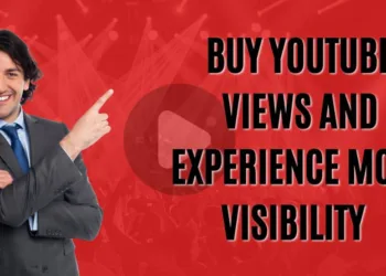 Buy YouTube Views and Experience More Visibility