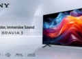 Sony India launches BRAVIA 3 Smart TVs in India