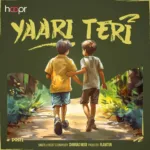 Hoopr Launches Chirrag Modi’s New Song “Yaari Teri” on Friendship Day
