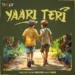 Hoopr Launches Chirrag Modi's New Song "Yaari Teri" on Friendship Day