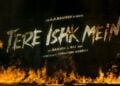 Tere Ishk Mein Release Date: Dhanush's Upcoming Movie; Everything you need to know about cast, plot, Expectations and much more