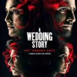 Supernatural Horror Film – ‘A Wedding Story’ Release Date: Everything About Motion Poster, Cast, Plot Expectations and More