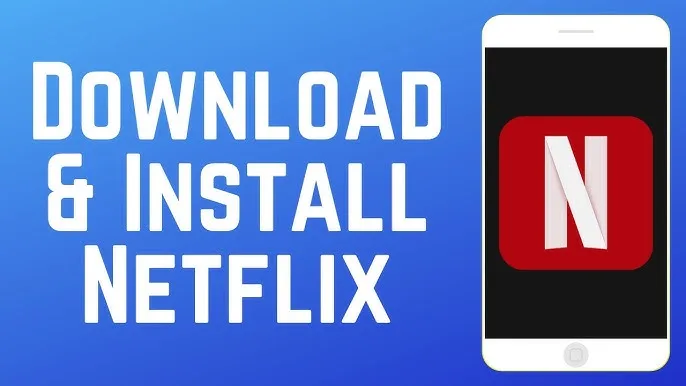 How to Download from Netflix: A Step-by-Step Guide 2024