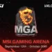 Get Ready for MGA 2024: The Ultimate MSI Gaming Arena Experience