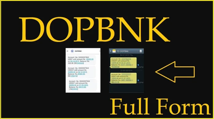 DOPBNK Full Form DOPBNK Full Form: What DOPBNK Means and Why You're Receiving Messages from it