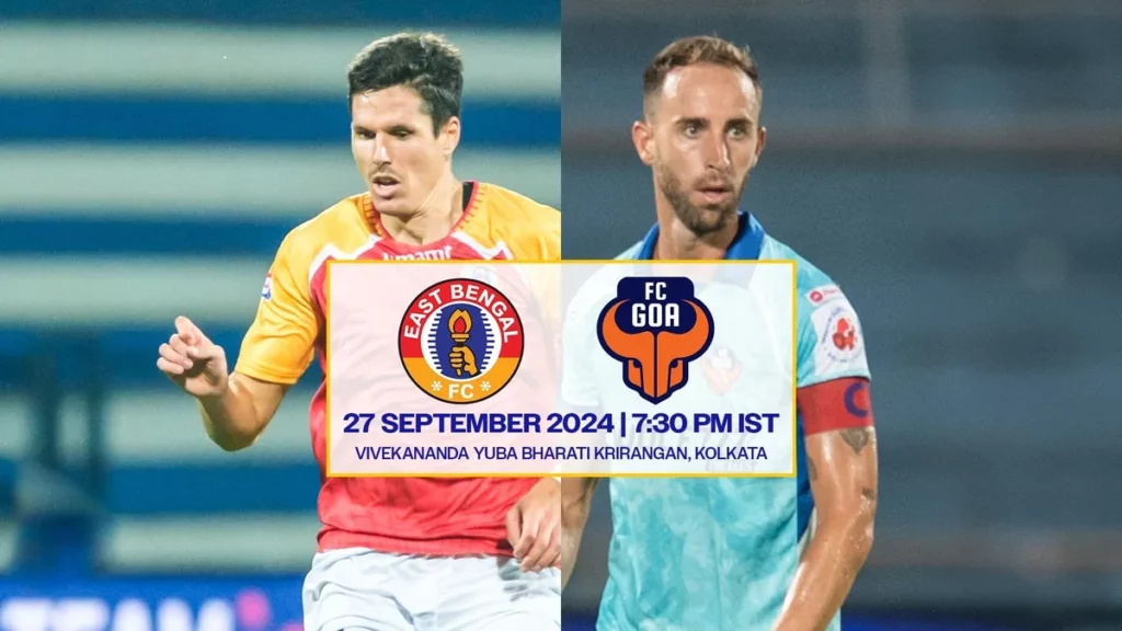 East Bengal FC vs FC Goa ISL 2024-25: East Bengal FC vs FC Goa Match Preview - Both The Teams in Search of Their First Win