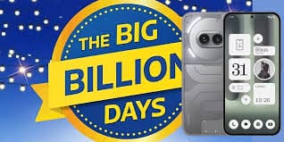 Nothing Smartphones on Sale During Flipkart Big Billion Days 2024: Discounts and Deals Announced