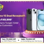Get iPhone 15 (128GB) for Just ₹49,999 During Flipkart’s Big Billion Day Sale