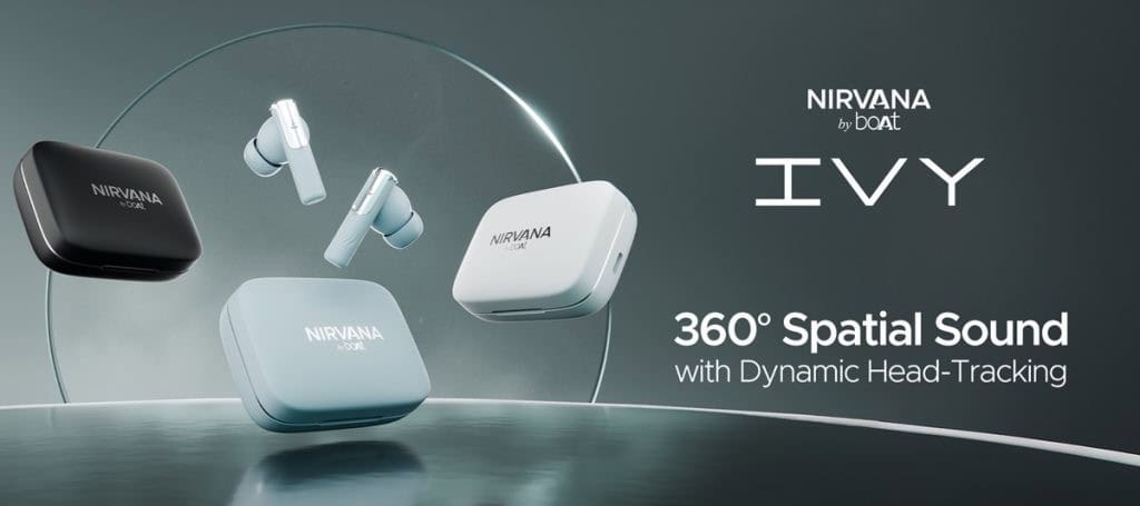 Boat Nirvana Ivy launched in India with 360° Spatial audio