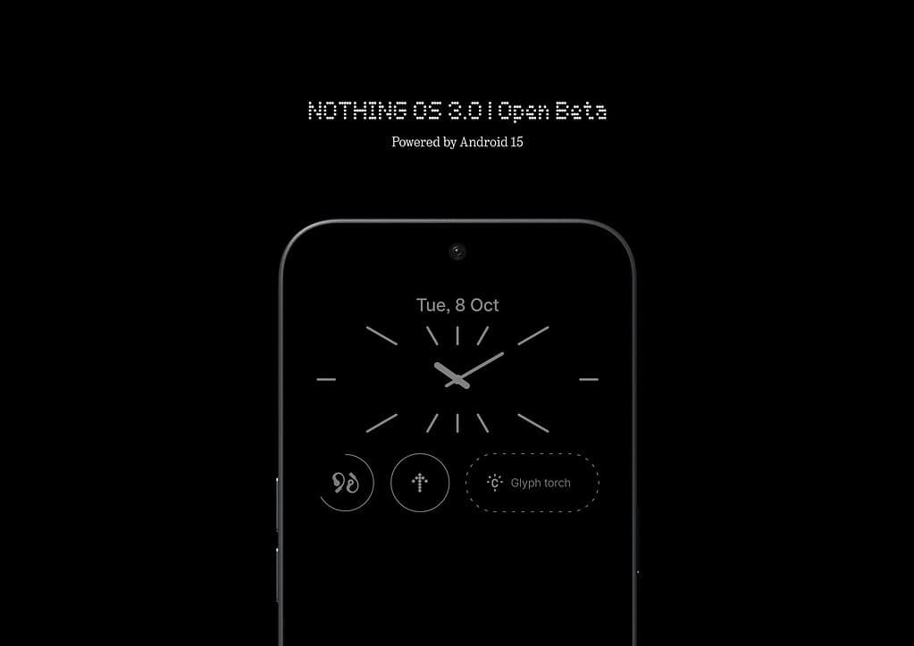 Nothing OS 3.0 Features: What’s New and Exciting?