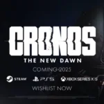 Cronos: The New Dawn Set for 2025 Release