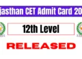 Download Your CET Admit Card 2024: A Complete Guide for Rajasthan CET 12th Level Exam