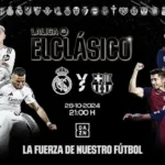 La Liga 2024/25: Real Madrid vs Barcelona– Match Preview, Prediction and How to Watch El Classico Live