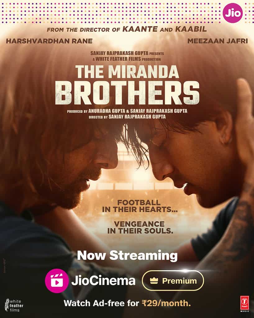 The Miranda Brother The Miranda Brothers Now Streaming: An Unbreakable Bond Between Harshvardhan Rane and Meezaan Jafri