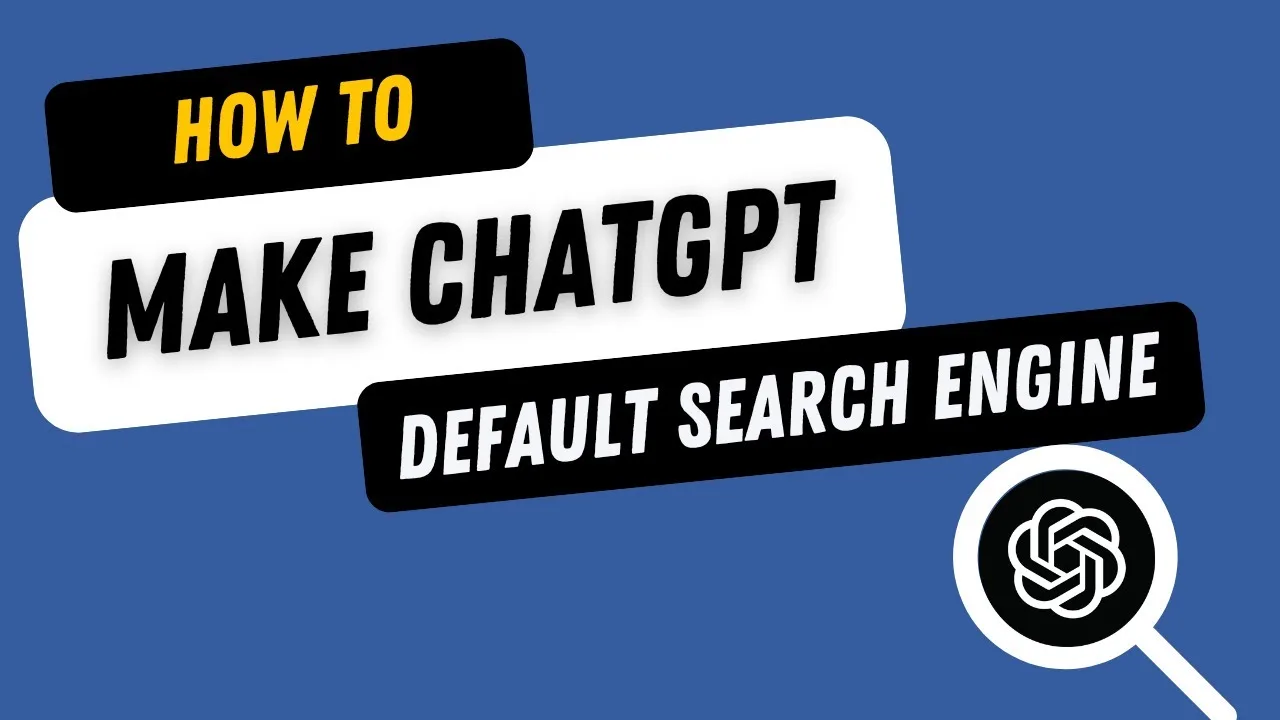 How to Make ChatGPT Your Default Search Engine: A New Alternative to Google