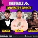 Get Ready for THE FINALS: Influencer’s Odyssey – An Epic Esports Tournament in India!