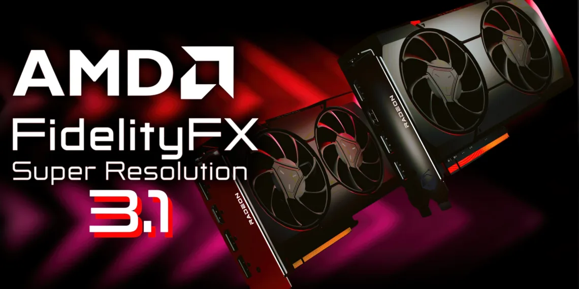 Boost Your Gaming with AMD FSR 3.1: Play Like Never Before!
