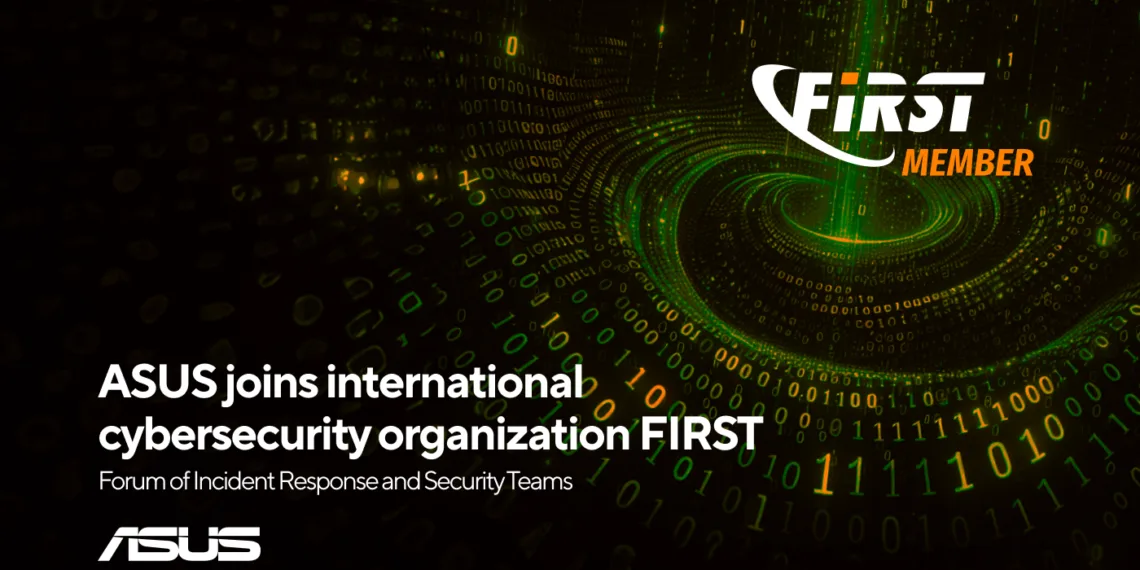ASUS Joins FIRST: A Major Step Forward in Cybersecurity Commitment