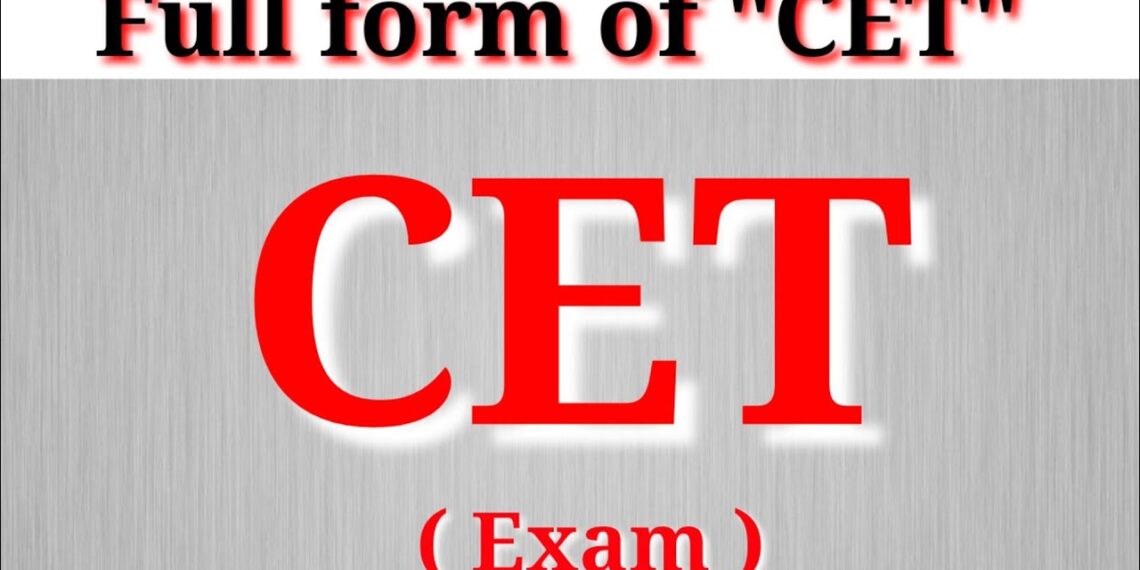 Full Form of CET in 2025: Everything to Know about it