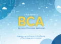 Full Form of BCA: What does this tech education course include?