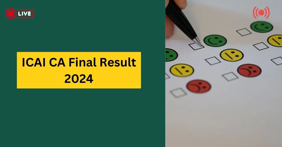 ICAI Result 2024 CA Final: Everything You Need to Know