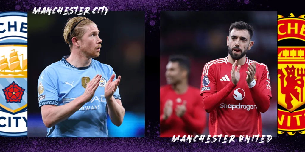 Man City vs Man United Premier League 2024/25: Man City vs Man United – Preview and Prediction